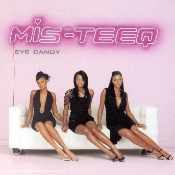 Eye Candy - Mis-teeq - Música - TELSTAR - 0824678006924 - 11 de junio de 2003