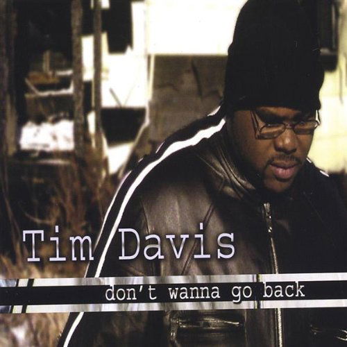 Cover for Tim Davis · Don't Wanna Go Back (CD) (2004)