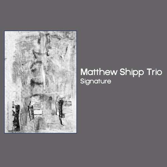 Cover for Matthew -Trio- Shipp · Signature (CD) (2019)