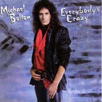 Cover for Michael Bolton · Everybody's Crazy (CD) [Remastered edition] (2008)