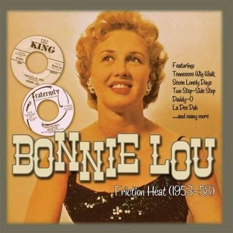 Cover for Bonnie Lou · Friction Heat 1953-58 (CD) (2011)