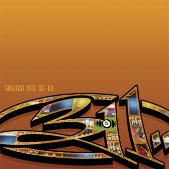 Cover for 311 · Greatest Hits '93-'03 (CD)