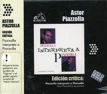 Cover for Astor Piazzolla · Edicion Critica: Piazzolla Interpreta a (CD) (2007)