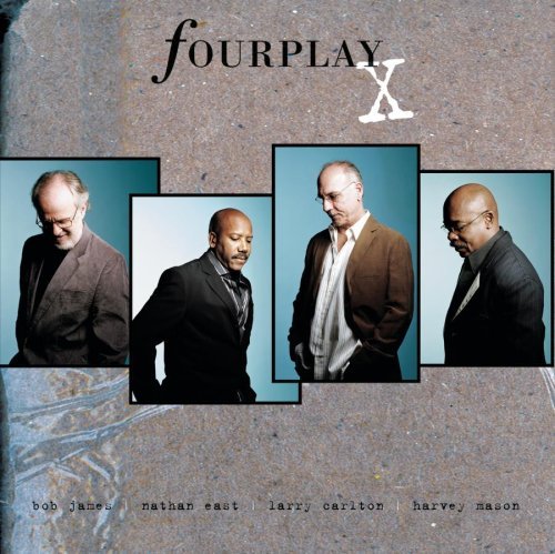 Fourplay-x - Fourplay - Musikk - Sony - 0828768639924 - 8. august 2006