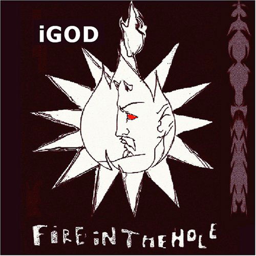 Cover for Igod · Fire in the Hole (CD) (2005)