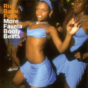 Cover for Rio Baile Funk: More Favela Booty Beats / Various (CD) (2006)