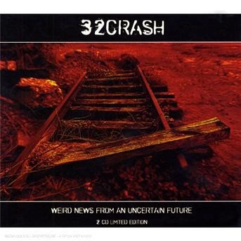 Cover for 32 Crash · Weird News from an (CD) [Limited edition] (2008)