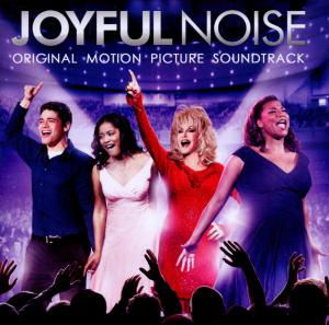 Joyful Noise (Original Motion Pictur E Soundtrack) - Dolly Parton - Musik - CLASSICAL - 0886919365924 - 31. Januar 2012