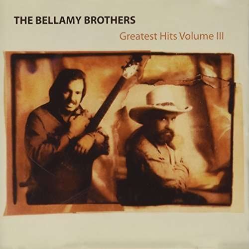 Vol. 3-greatest Hits - Bellamy Brothers - Musiikki - Pid - 0886919703924 - tiistai 10. huhtikuuta 2012