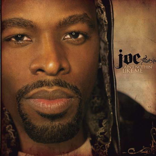 Joe · Ain't Nothing Like Me (CD) (2007)