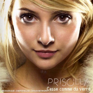 Cover for Priscilla · Casse Comme Du Verre (CD) (2008)