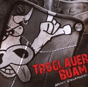Cover for Troglauer Buam · Heavy Volxmusic (CD) (2008)
