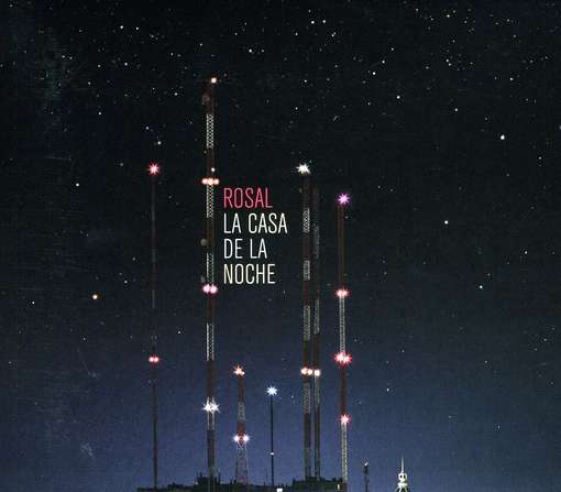 La Casa De La Noche - Rosal - Music - SONY MUSIC - 0886975817924 - August 20, 2009