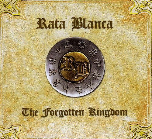 Forgotten Kingdom - Rata Blanca - Music - SONY - 0886976076924 - October 28, 2009