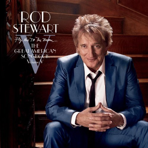 Cover for Rod Stewart · Fly Me To The Moon - The Great American Songbook Vol V (CD) (2010)