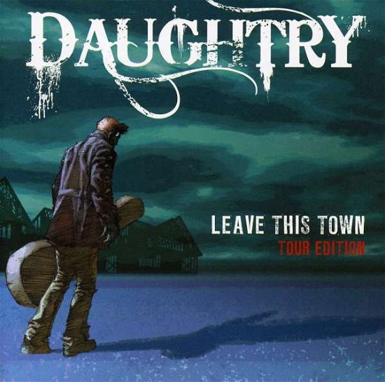 Cover for Daughtry · Leave This Town (CD) [Bonus Tracks edition] (2010)