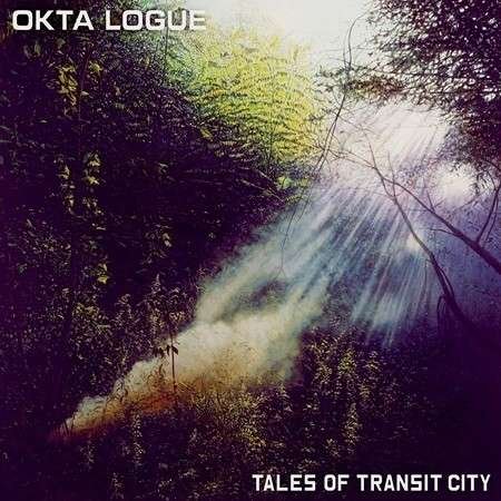 Cover for Okta Logue · Tales of Transit City (CD) (2013)