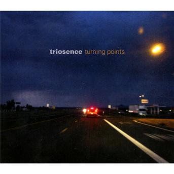 Cover for Triosence · Turning Points (CD) [Digipack]