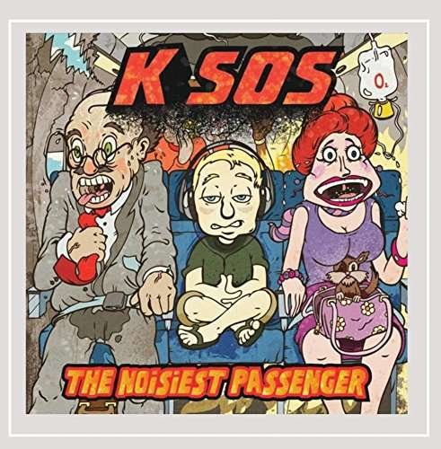 Cover for K Sos · Noisiest Passenger (CD) (2015)
