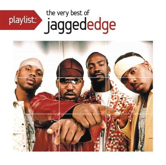 Jagged Edge - Playlist: The Very Best of Jagged Edge - Jagged Edge - Musik - SONY MUSIC - 0888750593924 - 10. April 2015