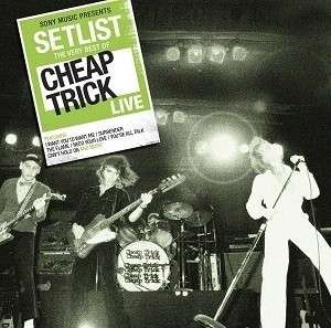 Cover for Cheap Trick · Setlist: The Very Best Of (CD) (2013)