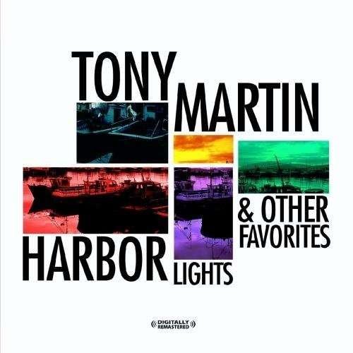 Cover for Tony Martin · Harbor Lights &amp; Other Favorites (CD) [Remastered edition] (2012)