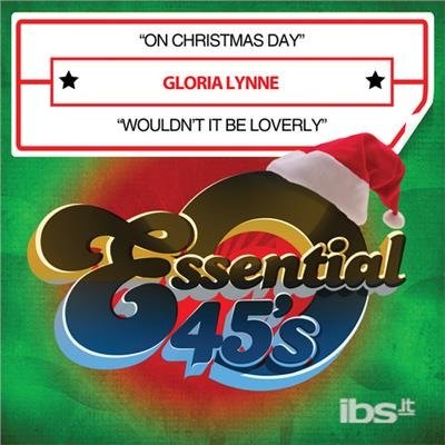 Cover for Gloria Lynne · On Christmas Day / Wouldn'T It Be Loverly (CD) (2012)