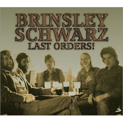 Cover for Brinsley Schwarz · Last Orders! (CD) (2021)