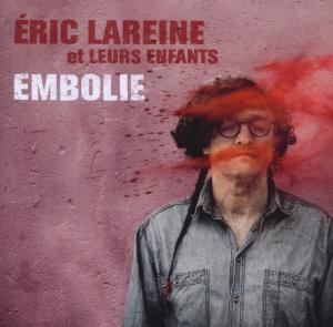 Cover for Eric et Leur Enfants Lareine · Embolie (CD) (2012)