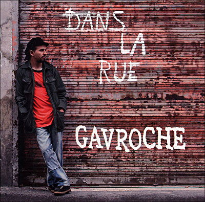 Cover for Gavroche · Dans La Rue (CD) (2005)