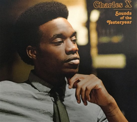 Cover for Charles X · Sounds of the Yesteryear (CD) (2016)