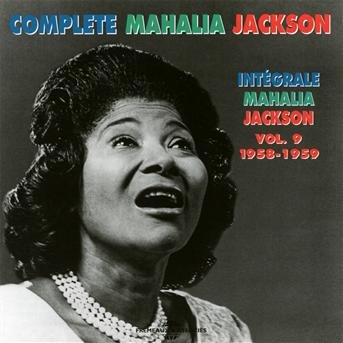Cover for Mahalia Jackson · Integrale Vol. 9 - 1958-1959 (CD) (2018)