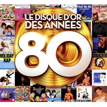 Disque D'or Des Annees 80 - Various [Wagram Music] - Musikk - WAGRAM - 3596973139924 - 