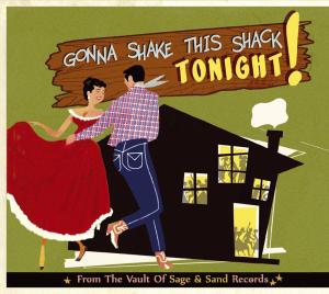 Gonna Shake This Shack Tonight:Sage & Sand (CD) [Digipak] (2011)