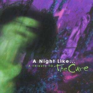 Cover for the Cure · A Night Like... (CD) [Tribute edition] (2001)