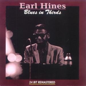Cover for Earl Hines · Blues in Thirds (CD) [Remastered edition] (2011)