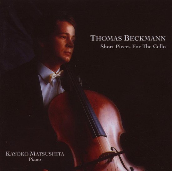 Cover for Thomas Beckmann · Short Pieces for the Cello (CD) (2002)