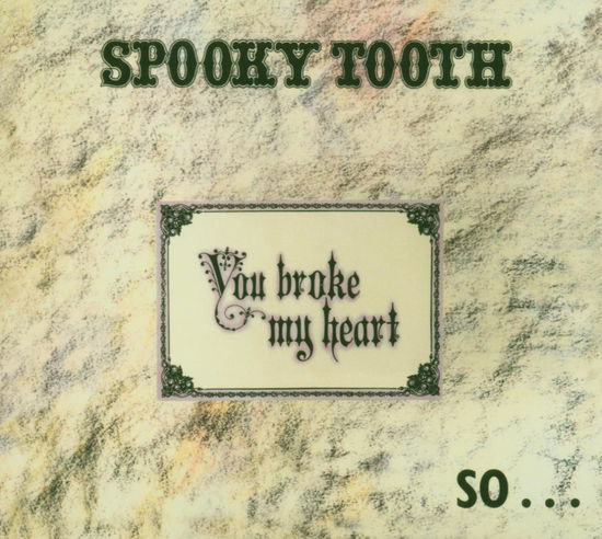 You Broke My Heart So I Busted Your Jaw - Spooky Tooth - Music - REPERTOIRE - 4009910105924 - January 24, 2005