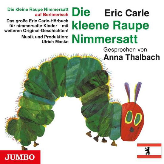 Cover for Anna Thalbach · Carle-Raupe Nimmersatt-Berlinerisch (CD) (2020)