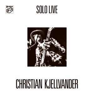 Solo Live - Christian Kjellvander - Musikk - Stockfisch Records - 4013357608924 - 7. april 2017