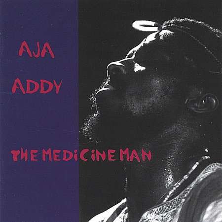 Aja Addy · The Medicine Man (CD) (2005)