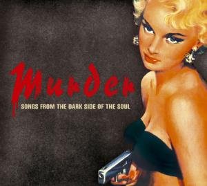 Cover for Murder: Songs From The Dark Side Of The Soul (CD) (2010)