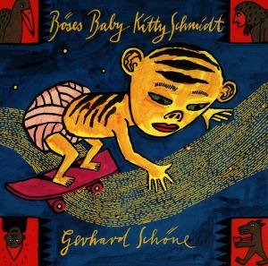 Böses Baby Kitty Schmidt - Gerhard Schöne - Musiikki - BUSCHFUNK - 4021934901924 - torstai 1. kesäkuuta 1995