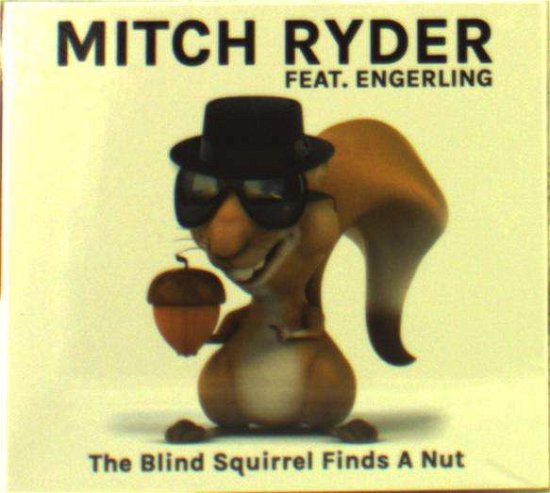 Cover for Mitch Ryder · Blind Squirrel Finds A Nu (CD) (2019)