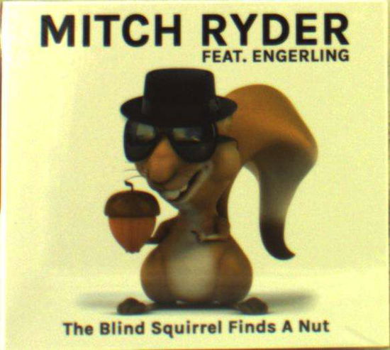 Blind Squirrel Finds A Nu - Mitch Ryder - Música - BUSCHFUNK - 4021934972924 - 8 de fevereiro de 2019