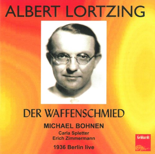 Lortzing Der Waffenschmied - Lortzing Der Waffenschmied - Musiikki - GEBHARDT - 4035122000924 - maanantai 9. syyskuuta 2013