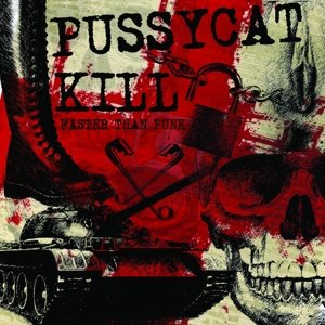 Cover for Pussycat Kill · Faster Than Punk (CD) (2016)