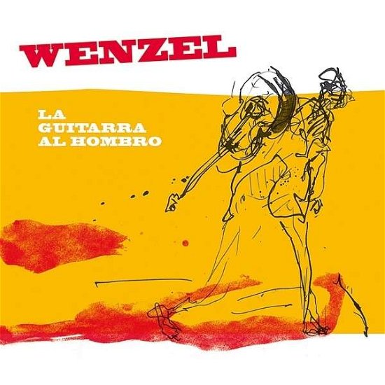 Cover for Wenzel · La Guitarra Al Hombro (CD) (2014)