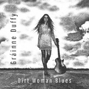 Cover for Grainne Duffy · Dirt Woman Blues (CD) [Japan Import edition] (2023)