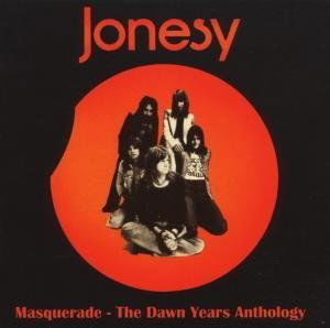 Cover for Jonesy · Masquerade - The Dawn Anthology (CD) [Remastered edition] (2007)